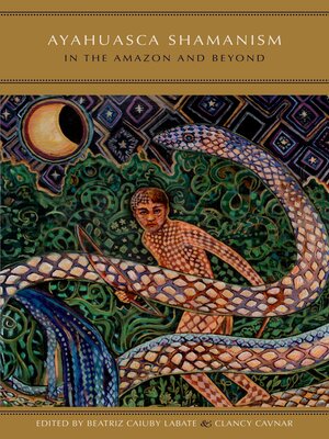 cover image of Ayahuasca Shamanism in the Amazon and Beyond